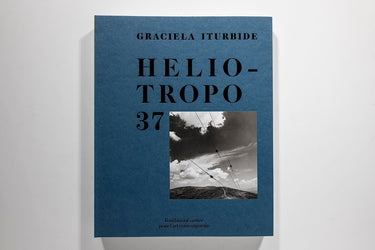 Graciela Iturbide: Heliotropo 37