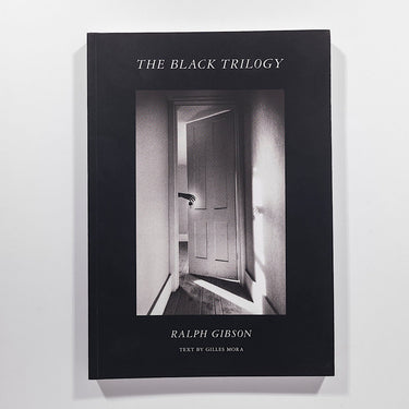Ralph Gibson Black Trilogy