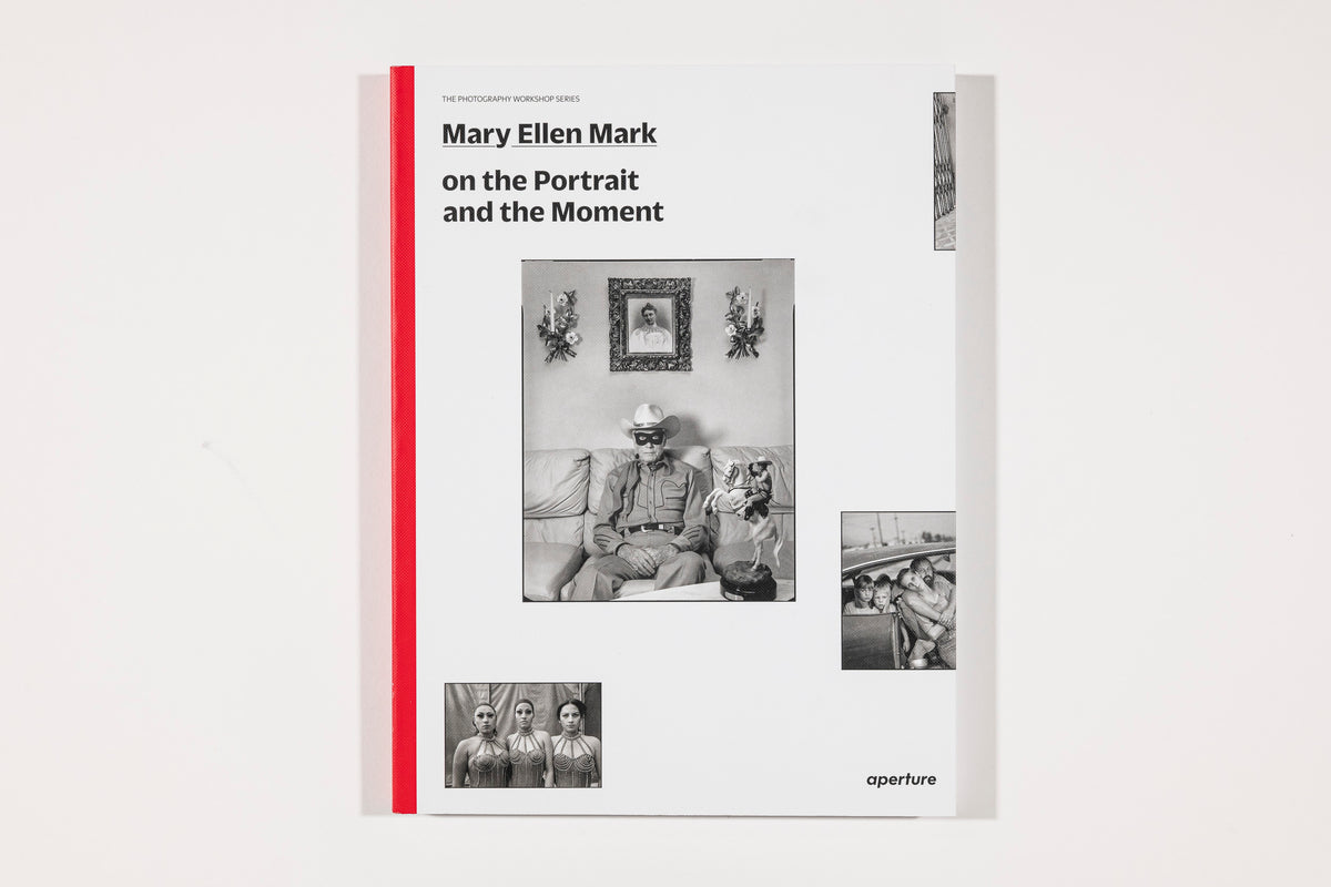 On The Portrait And The Moment - Mary Ellen Mark