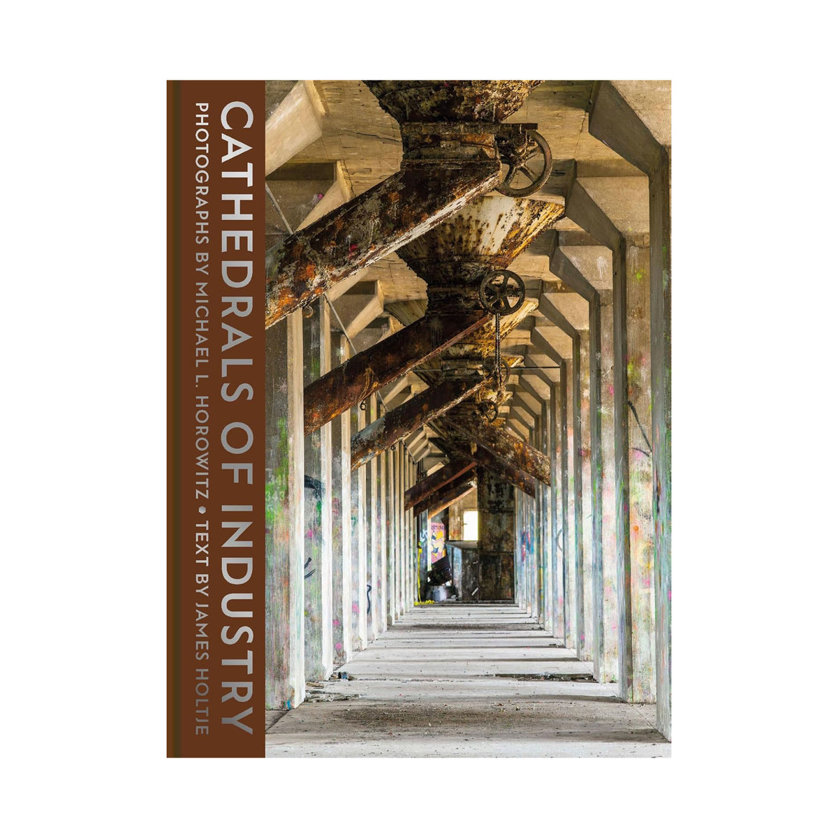 Cathedrals of Industry - Michael Horowitz