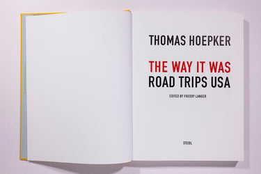 Thomas Hoepker - The Way It Was: Road Trips USA